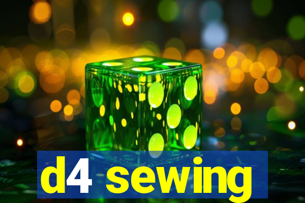 d4 sewing